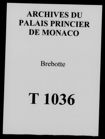 Brebotte : mémoire et procès-verbal sur l'incident provoqué par le comte de Foussemagne-Reinach, recteur de Montreux, au sujet du banc seigneurial aux armes des Mazarin.