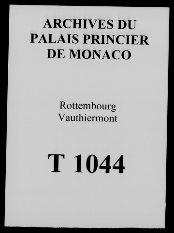 Rougemont : ordonnance d'incorporation de la seigneurie de Rottenbourg [Rougemont] au bailliage de Belfort (11 mai 1609; copie authentique).