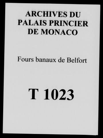 Fours banaux de la ville de Belfort : procédure contre les boulangers de Belfort au sujet de la banalité des fours.