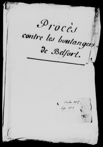 Fours banaux de la ville de Belfort : procédure contre les boulangers de Belfort au sujet de la banalité des fours.
