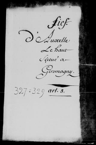 Lettres, procédures et mémoires relatifs aux droits revendiqués par le comte de Wurmser sur le fief d'Auxelles-Haut dont il est investi.