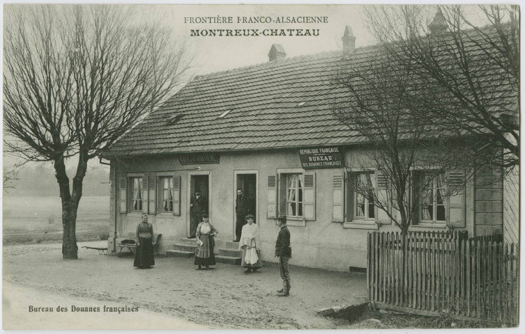Frontière franco-alsacienne, Montreux-Château, bureau des douanes françaises.