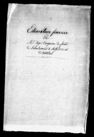 Estimations et expertises des biens (1827-1828), procès-verbal des recherches des titres de possession des territoires détachés du sol forestier (1828).