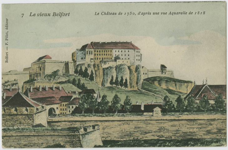Le vieux Belfort, le château de 1750, d'après une aquarelle de 1818.