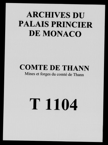 Mines et forges : supplique des habitants de Morschwiller-le-Bas tendant à obtenir l'autorisation de faire des recherches de minerai de charbon dans la forêt de Marbourg (1770), requête du sieur Guittard, propriétaire d'une forge à Thann, qui désire la transférer ailleurs (1770), procèdure entre la duchesse de Mazarin et les consorts Rottembourg-Rosen relative à la recherche de minerai dans le comté de Thann en vertu de la clause des "trois lieues" du privilège qui leur a été accordé en 1686 dans la terre de Masevaux (1777-1786).