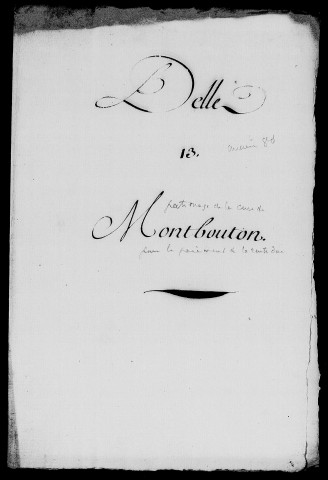 Montbouton : accord fixant le montant de la rente à payer au seigneur par la cure (16 septembre 1619), lettre relative à la rente perpétuelle acquittée par la communauté pour les biens défrichés par les habitants de cette commune (1619-1741).