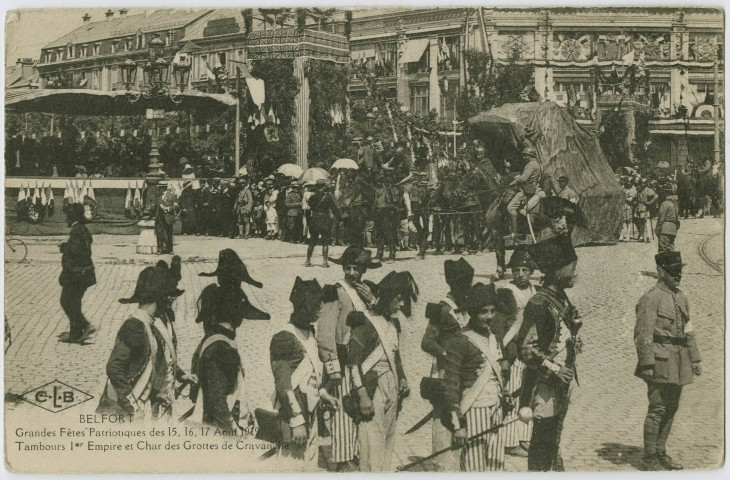 Belfort, grandes fêtes patriotiques des 15, 16, 17 août 1919, tambours 1er Empire et char des grottes de Cravanche.