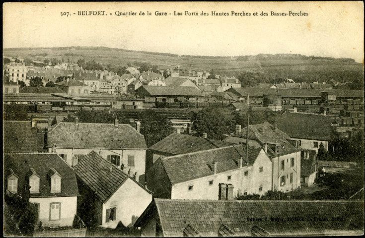 Belfort, quartier de la gare, les Forts des Hautes-Perches et des Basses-Perches.