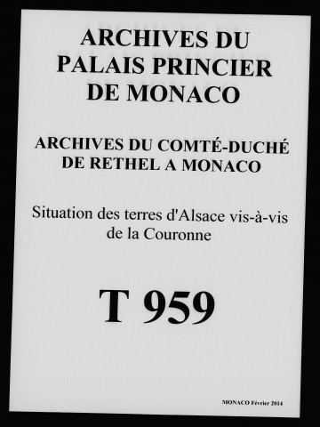 Mémoires, copies d'arrêt, extraits des registres du Conseil d'Etat, précisant et délimitant les droits attachés aux terres d'Alsace.