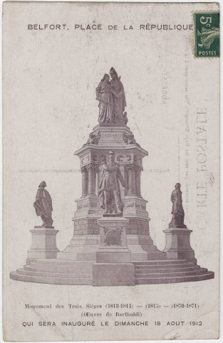 Belfort, place de la République, monument des Trois Sièges (1813-1814) - (1815) - (1870-1871), (œuvre de Bartholdi) qui sera inauguré le dimanche 18 août 1912.