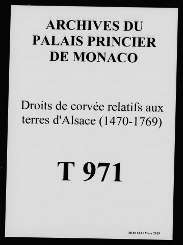 Droits de corvée relatifs aux terres d'Alsace : exemptions et franchises, arrêts du Conseil fixant les corvées dues au duc de La Meilleraye, états des revenus.
