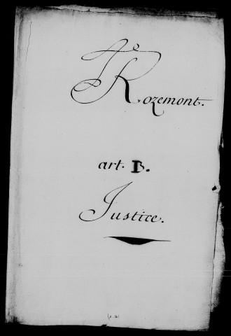 Justice : exercice, provisions de bailli et de procureur fiscal, mémoire du greffier-tabellion [s.d., vers 1780], nomination d'un sergent.