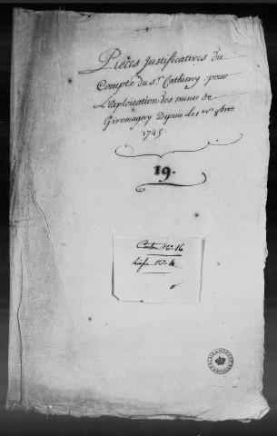 Comptes rendus par Paul Jules Cathiény pour l'exploitation des mines de Giromagny avec recette du dixième pendant l'exploitation du sieur de La Hogue.