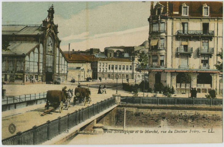 Belfort, pont stratégique et le marché, rue du docteur Fréry.