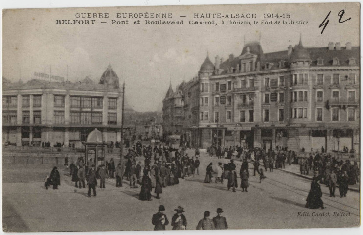 Guerre européenne, Haute-Alsace 1914-15, Belfort, pont et boulevard Carnot, à l'horizon le Fort de la Justice.
