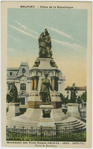 Belfort, place de la République, monument des Trois Sièges (1813-14, 1815, 1870-71) œuvre de Bartholdi.