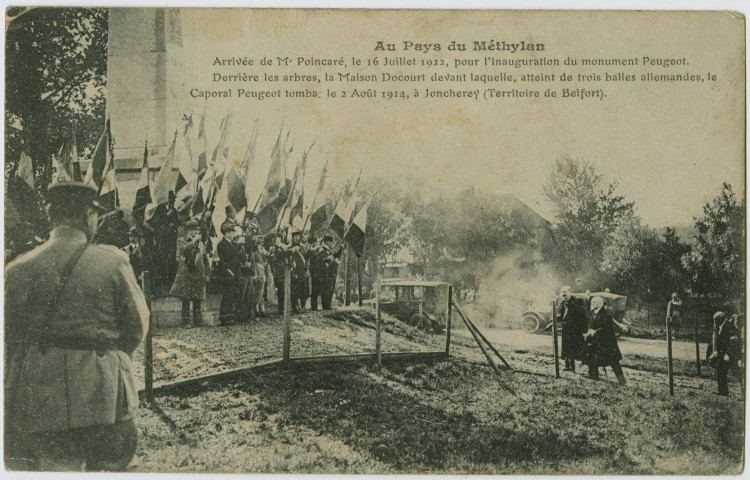 Au pays du Méthylan, arrivée de Mr Poincaré, le 16 juillet 1922, pour l'inauguration du monument Peugeot. Derrière les arbres, la maison Docourt devant laquelle, atteint de trois balles allemandes, le caporal Peugeot tomba, le 2 août 1914, à Joncherey (Territoire de Belfort).