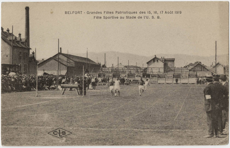 Belfort, grandes fêtes patriotiques des 15, 16, 17 août 1919, fête sportive au stade de l’U.S.B.