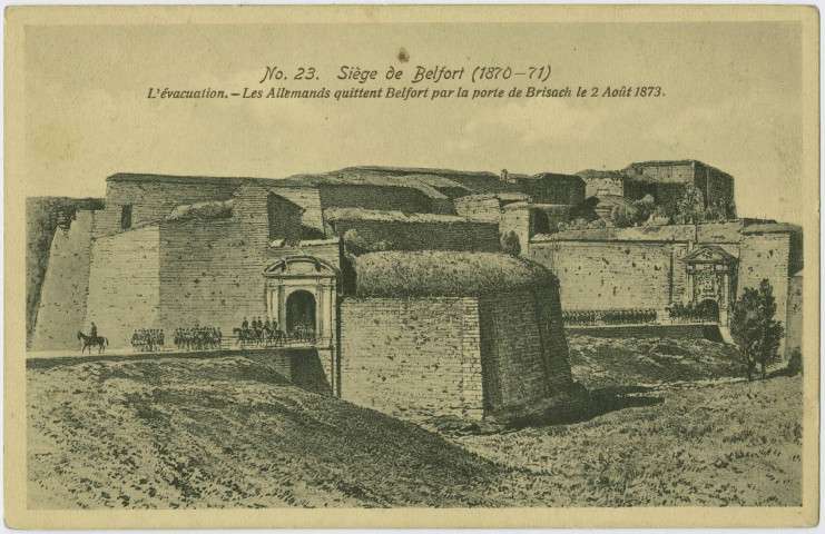 Siège de Belfort (1870-71), l'évacuation, les allemands quittent Belfort par la Porte de Brisach le 2 août 1873.