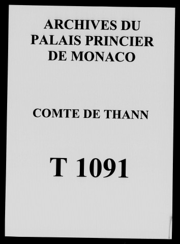 Extraits de l'urbaire de 1581. Notes et mémoires sur les privilèges de Thann. Etat des revenus, droits, dettes et charges du comté de Thann.