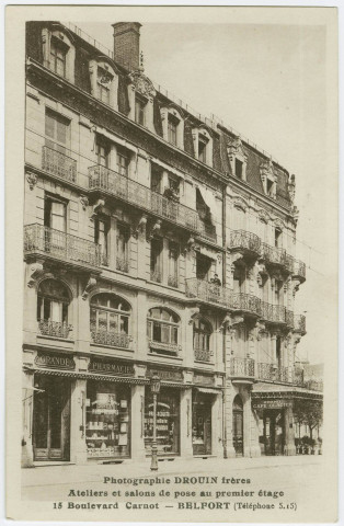 photographie Drouin Frères, ateliers et salons de poses au premier étage, Belfort, 15 boulevard Carnot (téléphone 5.15).