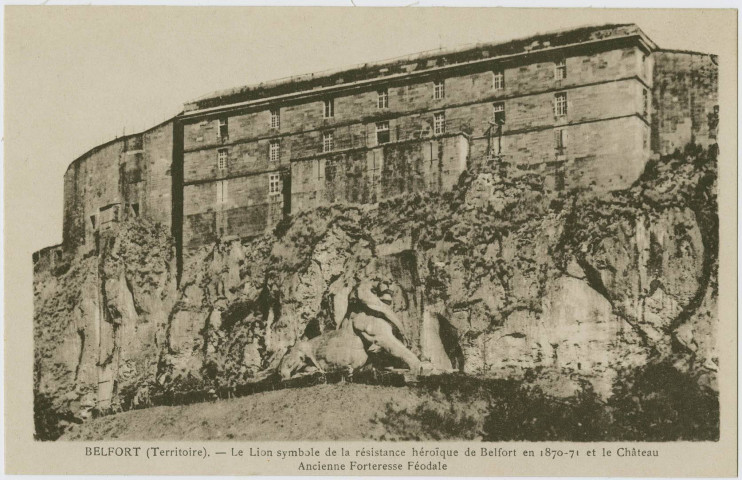 Belfort (Territoire), le Lion symbole de la résistance héroïque de Belfort en 1870-71 et le château ancienne forteresse féodale.