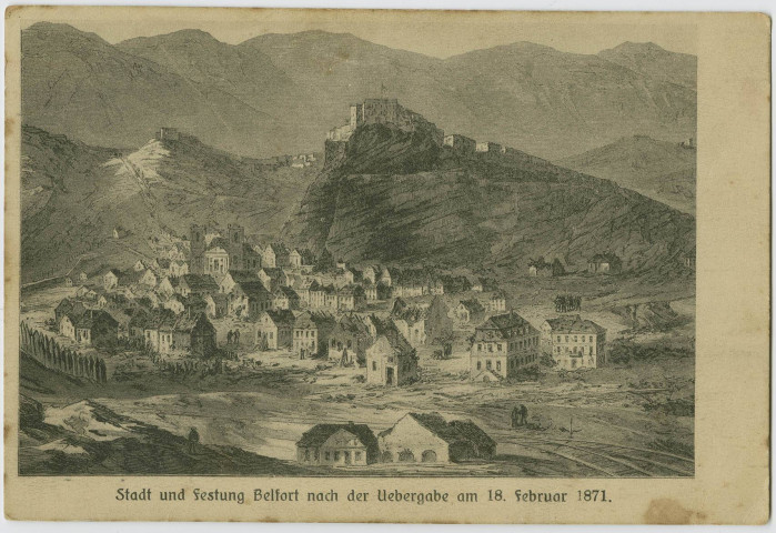 Stadt und Festung Belfort nach der Uebergabe am 18 Februar 1871 [Forteresse de la ville de Belfort lors de la remise le 18 février 1871].