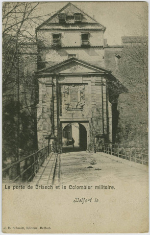 Belfort, la porte de Brisach et le colombier militaire.