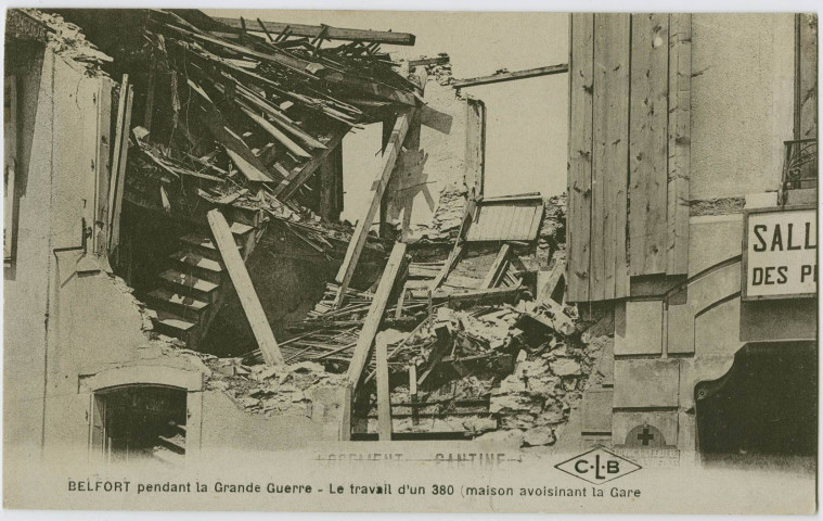 Belfort pendant la Grande Guerre, le travail d'un 380 (maison avoisinant la gare).