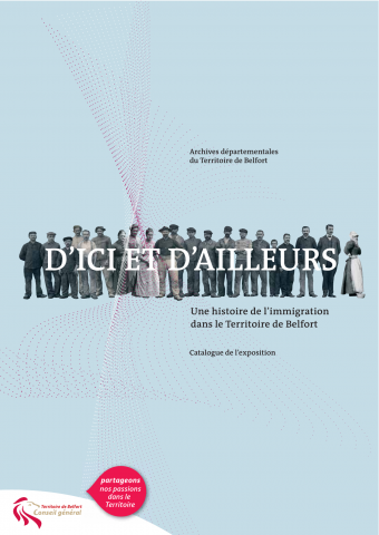 D'ici et d'ailleurs, une histoire de l'immigration dans le Territoire de Belfort