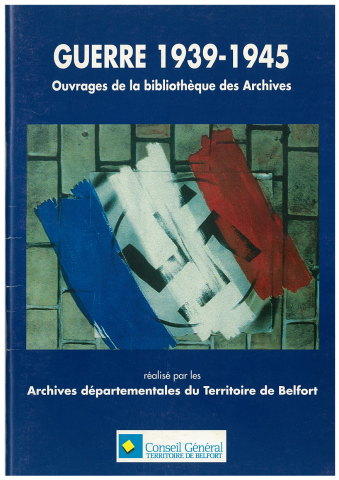 Guerre 1939-1945 : catalogue des ouvrages de la bibliothèque des archives